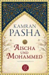 Aischa und Mohammed - Kamran Pasha