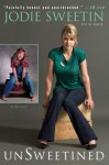 unSweetined: A Memoir - Jodie Sweetin