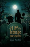 The Life of a Teenage Body-snatcher - Doug MacLeod