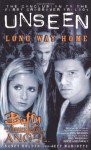 Long Way Home: The Unseen Trilogy, Book 3 (Buffy the Vampire Slayer and Angel crossover) - 'Nancy Holder', 'Jeff Mariotte'