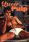 Queer Pulp: Perverted Passions from the Golden Age of the Paperback - Susan Stryker