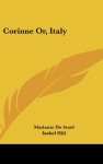 Corinne Or, Italy - Madame De Stael