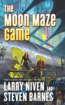 The Moon Maze Game - Larry Niven, Steven Barnes