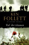 Val der titanen - Joost van der Meer, Ken Follett, Bill Oostendorp