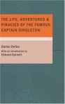 Life Adventures and Piracies of the Famous Captain Singleton - Daniel Defoe, Edward Garnett