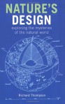 Nature's Design: Exploring the Mysteries of the Natural World - Richard L. Thompson