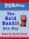 The Bald Bandit (A to Z Mysteries Series #2) - Ron Roy, David Pittu