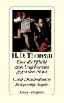 Über die Pflicht zum Ungehorsam gegen den Staat [Civil Disobeyence] - Henry David Thoreau