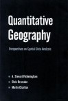 Quantitative Geography: Perspectives on Spatial Data Analysis - A. Stewart Fotheringham, Chris Brunsdon, Martin Charlton