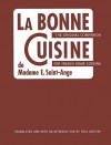 La Bonne Cuisine de Madame E. Saint-Ange: The Original Companion for French Home Cooking - Paul Aratow, Madeleine Kamman