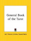 General Book of the Tarot - A.E. Thierens, Arthur Edward Waite