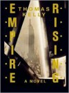 Empire Rising - Thomas Kelly