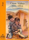 Cesar Vallejo Para Niños - César Vallejo, Carlos Villanes Cairo, Jose Luis Largo