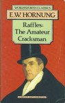 Raffles: The Amateur Cracksman (Wordsworth Classics) - E.W. Hornung