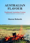 Australian Flavour - Traditional Australian Cuisine - Sharon Robards