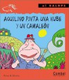 Aquilino pinta una nube y un camaleon - David Paloma