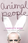 Animal People - Charlotte Wood