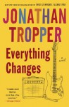 Everything Changes - Jonathan Tropper