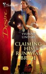 Claiming His Runaway Bride (Silhouette Desire, #1890) - Yvonne Lindsay