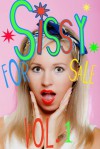 Sissy for Sale: Vol1(Books 1-4) - Penelope Stone