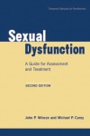 Sexual Dysfunction: A Guide for Assessment and Treatment - John P. Wincze, Michael P. Carey