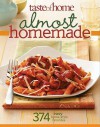 Taste of Home: Almost Homemade: From Scratch Flavor Without the Work - Taste of Home