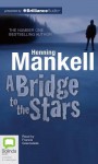 A Bridge to the Stars - Henning Mankell, Francis Greenslade