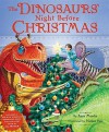 The Dinosaurs' Night Before Christmas - Anne Muecke, Nathan Hale