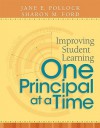 Improving Student Learning One Principal at a Time - Jane E. Pollock, Sharon M. Ford