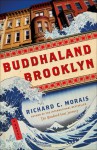 Buddhaland Brooklyn - Richard C. Morais, Feodor Chin