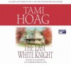 The Last White Knight - Tami Hoag