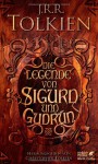 Die Legende von Sigurd und Gudrún - J.R.R. Tolkien, J.R.R. Tolkien, Hans U. Möhring