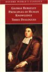 Principles of Human Knowledge and Three Dialogues - George Berkeley, Howard Robinson