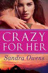 Crazy for Her - Sandra Owens