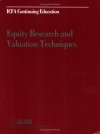 Equity Research and Valuation Techniques: Proceedings of the Aimr Seminar "Equity Research and Valuation Techniques," December 9, 1997, Philadelphia, Pennsylvania - B. Kemp Dolliver, Jan R. Squires