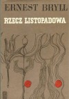 Rzecz listopadowa - Ernest Bryll