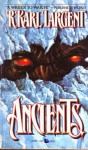 Ancients - R. Karl Largent