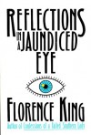 Reflections In A Jaundiced Eye - Florence King