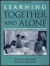 Learning Together and Alone: Cooperative, Competitive, and Individualistic Learning - David W. Johnson, Roger T. Johnson