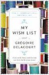 My Wish List: A Novel - Grégoire Delacourt, Anthea Bell