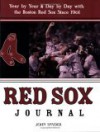 Red Sox Journal: Year by Year and Day by Day with the Boston Red Sox Since 1901 - John Snyder