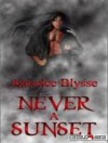 Never a Sunset - Annalee Blysse