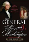 The General and Mrs. Washington: The Untold Story of a Marriage and a Revolution - Bruce Chadwick