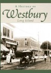 A History of Westbury, Long Island - Richard Panchyk