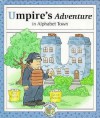 Umpire's Adventure in Alphabet Town - Laura Alden, Linda Hohag