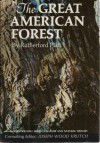 The Great American Forest - Rutherford Platt, Joseph Wood Krutch