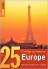 25 Ultimate Experiences: Europe (Rough Guide 25s) - Rough Guides