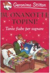 Buonanotte topini! Tante fiabe per sognare - Geronimo Stilton