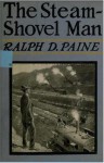 The Steam-Shovel Man - Ralph Delahaye Paine, Bernard J. Rosenmeyer