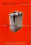 The Right Man for the Job: A Novel - Mike Magnuson